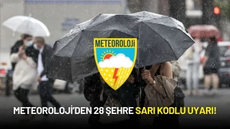 Meteoroloji 1 Mayıs’ta 28 Şehri Sarı Kod ile Uyardı!