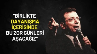 Ekrem İmamoğlu’ndan “Yol Arkadaşlarına” Dayanışma ve Umut Çağrısı