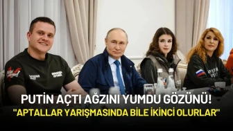 Putin'den Ukrayna'ya Sert Eleştiriler: "Çünkü Onlar Aptal"