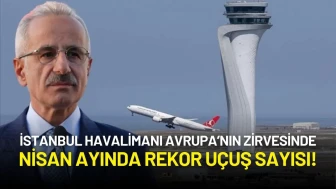 İstanbul Havalimanı Avrupa’nın Zirvesinde: Nisan Ayında Rekor Uçuş Sayısı!