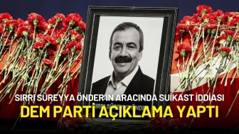 Sırrı Süreyya Önder’in Aracında Suikast İddiası: DEM Parti'den Çarpıcı Açıklama