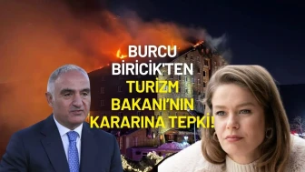 Burcu Biricik'ten Turizm Bakanı’nın Kararına Tepki!
