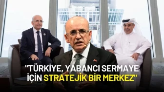 Bakan Şimşek’ten Katar’da Yatırım Mesajı: "Türkiye, Yabancı Sermaye İçin Stratejik Bir Merkez"