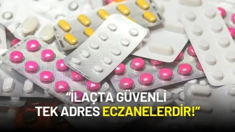 Türk Eczacıları Birliği'nden Uyarı: “İlaçta Güvenli Tek Adres Eczanelerdir!”