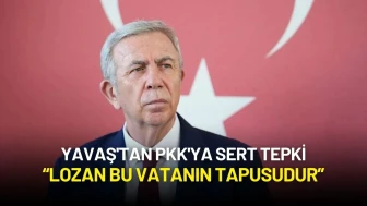 Mansur Yavaş'tan PKK'ya Sert Tepki: “Lozan Bu Vatanın Tapusudur”