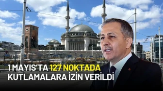 Ali Yerlikaya Açıklama Yaptı: 1 Mayıs’ta 127 Noktada Kutlamalara İzin Verildi