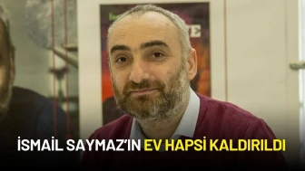 İsmail Saymaz’ın Ev Hapsi Kaldırıldı