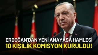 Erdoğan’dan Yeni Anayasa Hamlesi: 10 Kişilik Komisyon Kuruldu!
