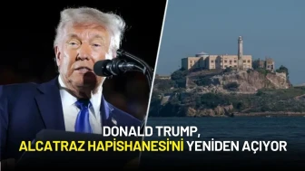 Donald Trump, Alcatraz Hapishanesi'ni Yeniden Açma Kararını Açıkladı!