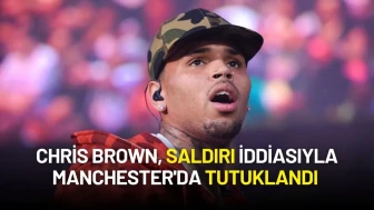 Chris Brown, Saldırı İddiasıyla Manchester'da Tutuklandı