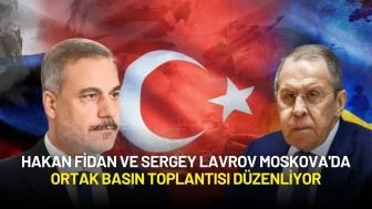 Hakan Fidan ve Sergey Lavrov Moskova'da Ortak Basın Toplantısı Düzenliyor