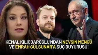Kemal Kılıçdaroğlu'ndan Nevşin Mengü ve Emrah Gülsunar'a Suç Duyurusu!