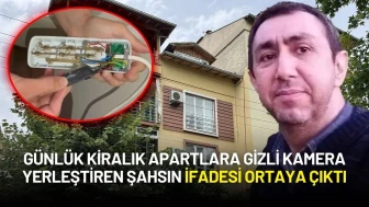 Günlük Kiralık Apartlara Gizli Kamera Yerleştiren Şahsın İfadesi Ortaya Çıktı