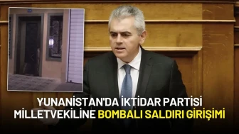 Yunanistan'da İktidar Partisi Milletvekili Harakopulos’a Bombalı Saldırı Girişimi