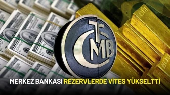 Merkez Bankası Rezervlerde Vites Yükseltti