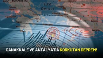 Türkiye Art Arda Depremlerle Sallandı: Çanakkale ve Antalya'da Korkutan Hareketlilik!