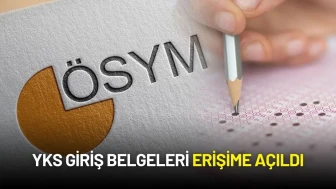 YKS Giriş Belgeleri Erişime Açıldı
