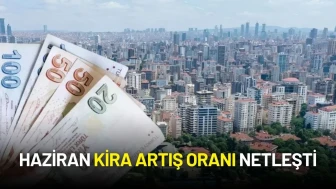 Kira Artış Oranı Netleşti: Haziran 2025’te Ev Sahipleri Kiracılara Ne Kadar Zam Yapabilecek?