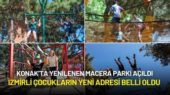 İzmirli Çocukların Yeni Adresi Yenilenen Macera Parkı Oldu
