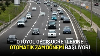 Otoyol Geçiş Ücretlerine Otomatik Zam Dönemi Başlıyor! İşte Yeni Sistem