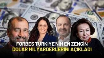 Forbes Türkiye'nin 2025 Dolar Milyarderlerini Açıkladı
