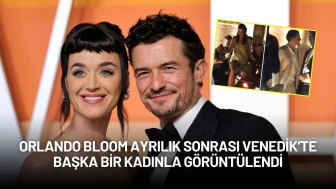 Orlando Bloom, Katy Perry ile Ayrılık Sonrası Venedik’te Başka Bir Kadınla Görüntülendi