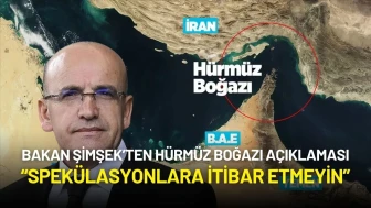 Bakan Şimşek’ten Hürmüz Boğazı Uyarısı: “Spekülasyonlara İtibar Etmeyin”