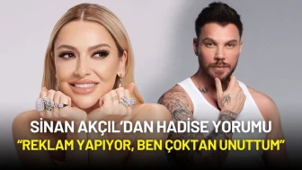 Sinan Akçıl’ın Hadise Yorumu Gündem Oldu: “Reklam Yapıyor, Ben Çoktan Unuttum”