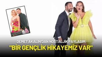 Alişan'ın 49 Yaş Gününde Demet Akalın’dan Nostaljik Paylaşım