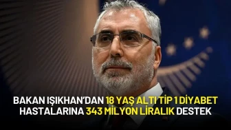 Bakan Vedat Işıkhan’dan 18 Yaş Altı Tip 1 Diyabet Hastalarına 343 Milyon Liralık Destek