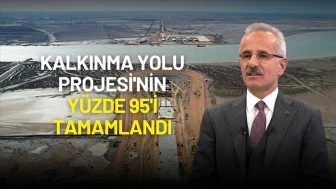 Bakan Uraloğlu Duyurdu: Kalkınma Yolu Projesi'nin Yüzde 95'i Tamamlandı