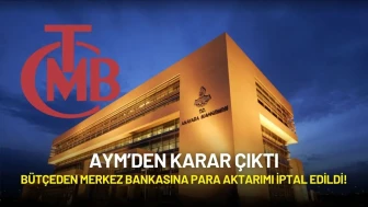 AYM’den Kur Korumalı Mevduat Kararı: Bütçeden Merkez Bankasına Para Aktarımı İptal Edildi!