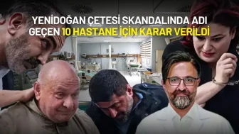 Yenidoğan Çetesi Skandalında Adı Geçen 10 Hastane İçin Karar Verildi