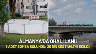 Almanya'da OHAL İlanı! 3 Adet Bomba Bulundu: 20 Bin Kişi Tahliye Edildi