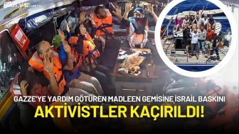 Gazze’ye Yardım Götüren Madleen Gemisine İsrail Baskını: Aktivistler Kaçırıldı!