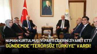 Numan Kurtulmuş’tan İYİ Parti Liderine Ziyaret: Gündemde “Terörsüz Türkiye” Vardı!