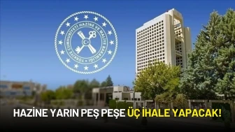 Hazine Bakanlığı Yarın Peş Peşe Üç İhale Yapacak!