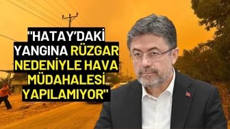 Bakan Yumaklı: "Hatay’daki Yangına Rüzgar Nedeniyle Hava Müdahalesi Yapılamıyor"