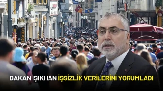 Bakan Işıkhan İşsizlik Verilerini Açıkladı: İşsiz Sayısı 2,9 Milyona Geriledi