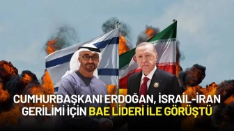 Cumhurbaşkanı Erdoğan, İsrail-İran Gerilimi İçin BAE Lideri ile Telefon Görüşmesi Yaptı