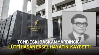 TCMB Eski Başkan Yardımcısı Lütfi Hasan Ersel Hayatını Kaybetti