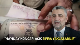 Ticaret Bakanı Ömer Bolat: "Mayıs Ayında Cari Açık Sıfıra Yaklaşabilir"