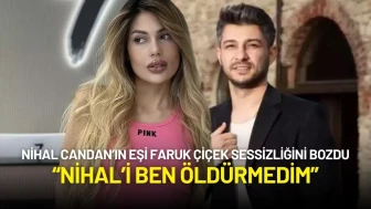 Nihal Candan’ın Eşi Faruk Çiçek Sessizliğini Bozdu: “Nihal’i Ben Öldürmedim”