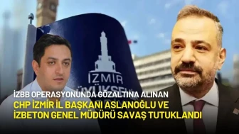 CHP İzmir İl Başkanı Şenol Aslanoğlu Tutuklandı