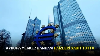 Avrupa Merkez Bankası Faizleri Sabit Tuttu