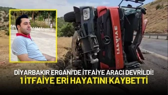 Diyarbakır Ergani'de İtfaiye Aracı Devrildi! 1 İtfaiye Eri Hayatını Kaybetti