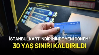 İstanbulkart İndiriminde Yeni Dönem! 30 Yaş Sınırı Kaldırıldı