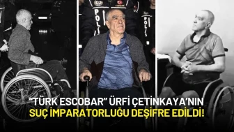 “Türk Escobar” Ürfi Çetinkaya’nın Suç İmparatorluğu Deşifre Edildi!