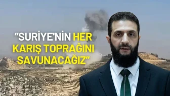 İsrail'e Suriye Cumhurbaşkanı Şara'dan Sert Yanıt: "Her Karış Toprağı Savunacağız"
