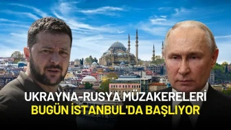 Ukrayna-Rusya Müzakereleri Bugün İstanbul'da Başlıyor